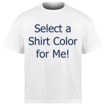 Select a shirt color for me!